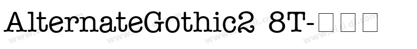 AlternateGothic2 8T字体转换